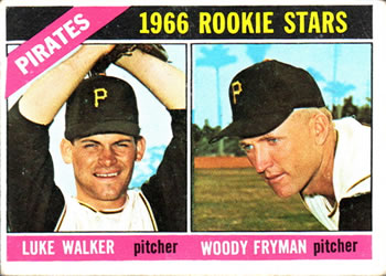 Pirates Rookies - Luke Walker / Woodie Fryman