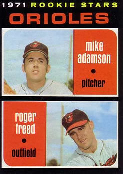 Orioles Rookies - Mike Adamson / Roger Freed