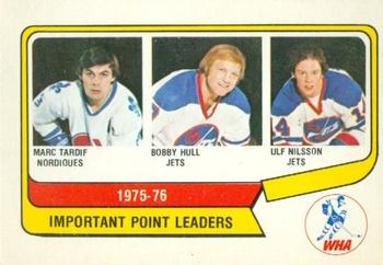 Important Point Leaders - Marc Tardif / Bobby Hull / Ulf Nilsson