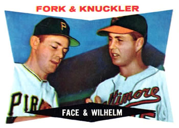 Fork & Knuckler -  Roy Face / Hoyt Wilhelm