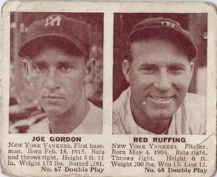 Joe Gordon/ Red Ruffing