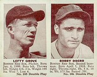 Lefty Grove/ Bobby Doerr