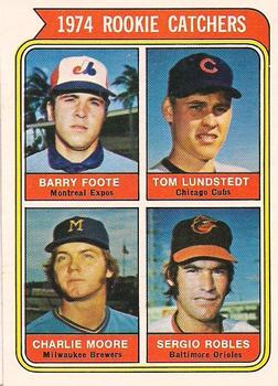 Rookie Catchers - Barry Foote / Charlie Moore / Sergio Robles / Tom Lundstedt